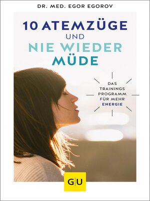 cover image of 10 Atemzüge und nie wieder müde
